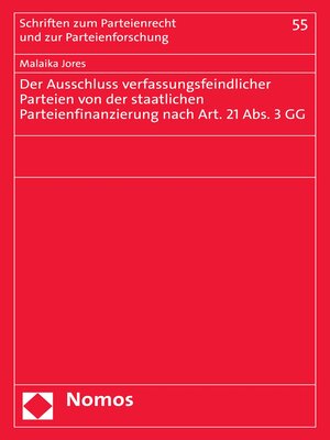 cover image of Der Ausschluss verfassungsfeindlicher Parteien von der staatlichen Parteienfinanzierung nach Art. 21 Abs. 3 GG